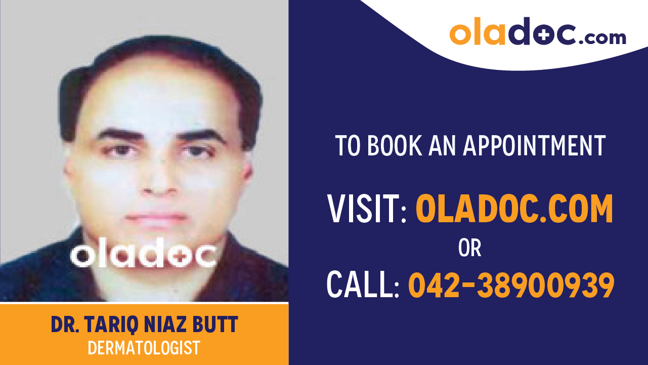 Book appointment with Dr.Tariq Niaz Butt-best Dermatologist in Lahore